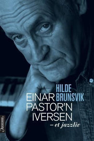 Einar Pastor'n Iversen 9788203198106 Hilde Brunsvik Brukte bøker