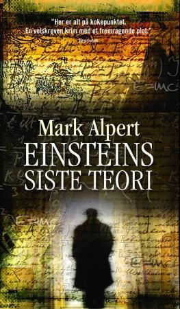Einsteins siste teori 9788281660311 Mark Alpert Brukte bøker