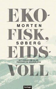 Ekofisk, Eidsvoll 9788252193879 Morten Søberg Brukte bøker