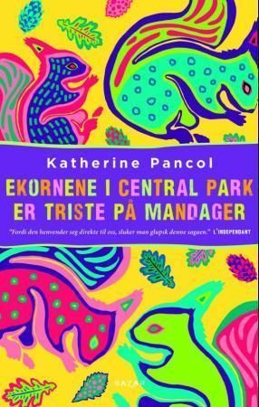 Ekornene i Central Park er triste på mandager 9788280875044 Katherine Pancol Brukte bøker