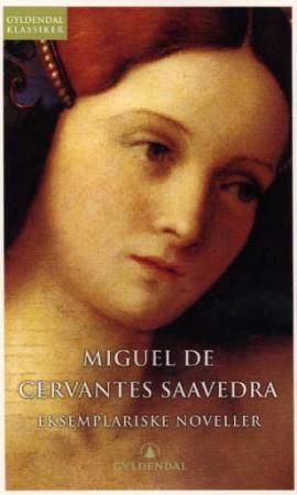 Eksemplariske noveller 9788205310308 Miguel de Cervantes Saavedra Brukte bøker