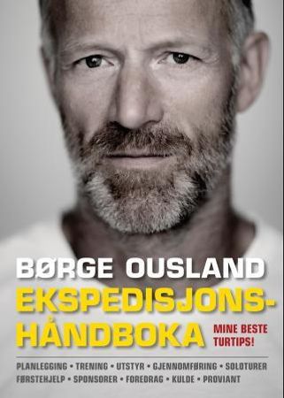 Ekspedisjonshåndboka 9788205430136 Børge Ousland Brukte bøker