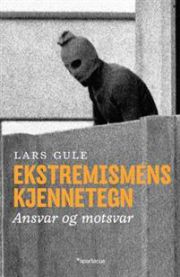 Ekstremismens kjennetegn: ansvar og motsvar 9788243006706 Lars Gule Brukte bøker