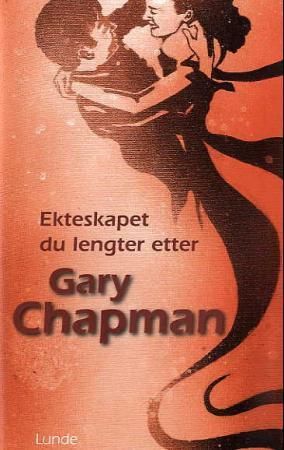 Ekteskapet du lengter etter 9788252049060 Gary Chapman Brukte bøker