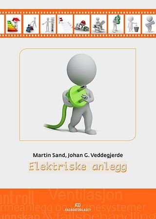 Elektriske anlegg 9788256271795 Martin Sand Johan G. Veddegjerde Brukte bøker