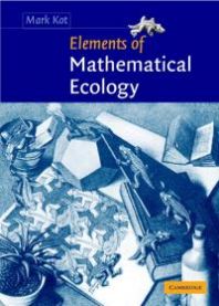 Elements of Mathematical Ecology 9780521001502 Mark Kot Brukte bøker