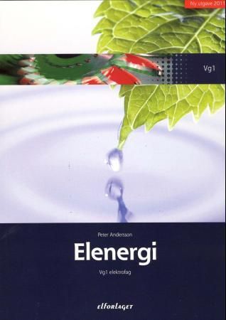 Elenergi: vg1 elektrofag 9788273455307 Peter Andersson-Ulseth Brukte bøker