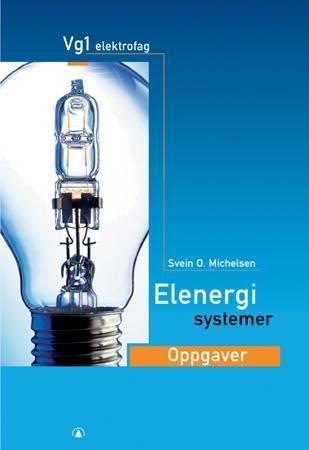 Elenergisystemer 9788205353183 Bo Johnsson Svein Olaf Michelsen Johnny Frid Glenn Johansson Brukte bøker