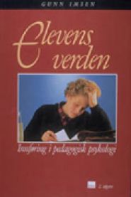 Elevens verden : innføring i pedagogisk psykologi 9788251829403 Gunn Imsen Brukte bøker