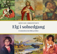 Elg i solnedgang 9788253040516 Arne Lie Christensen Brukte bøker