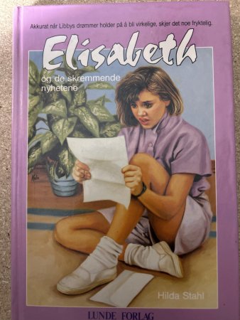 Elizabeth og de skremmende nyhetene 9788252037685 Hilda Stahl Brukte bøker