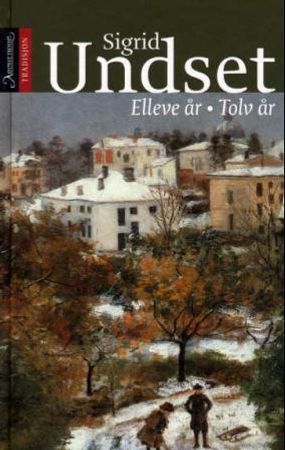 Elleve år ; Tolv år 9788203186691 Sigrid Undset Brukte bøker
