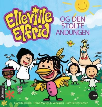 Elleville Elfrid og den stolte andungen 9788203253591 Trond Morten Kristiansen Venaasen Frank Mosvold Brukte bøker