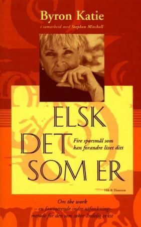 Elsk det som er 9788274135628 Byron Katie Brukte bøker