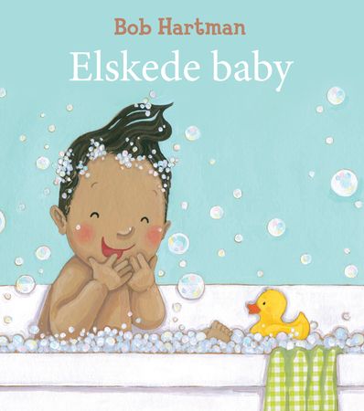 Elskede baby 9788282494991 Bob Hartman Brukte bøker