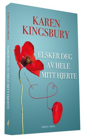 Elsker deg av hele mitt hjerte 9788230215715 Karen Kingsbury Brukte bøker
