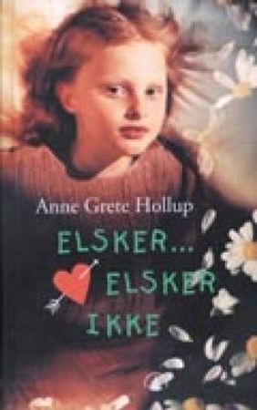 Elsker, elsker ikke? 9788247800928 Anne Grete Hollup Brukte bøker