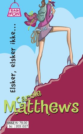 Elsker, elsker ikke 9788204117298 Carole Matthews Brukte bøker