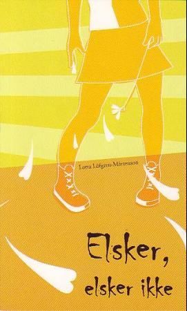 Elsker, elsker ikke 9788282490436 Lotta Löfgren-Mårtenson Brukte bøker