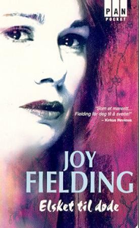 Elsket til døde 9788204067463 Joy Fielding Brukte bøker