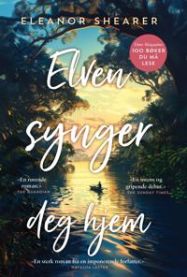 Elven synger deg hjem 9788234719769 Eleanor Shearer Brukte bøker