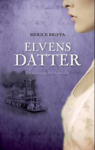 Elvens datter 9788282111584 Merice Briffa Brukte bøker