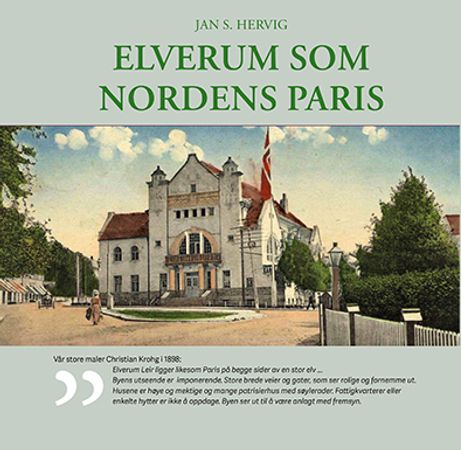 Elverum som Nordens Paris 9788293206477 Jan S. Hervig Brukte bøker