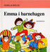 Emma i barnehagen 9788203083150 Gunilla Wolde Brukte bøker