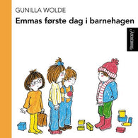 Emmas første dag i barnehagen 9788203245367 Gunilla Wolde Brukte bøker