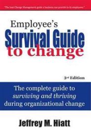 Employee’s Survival Guide to Change 9781930885622 Jeffrey M. Hiatt Brukte bøker