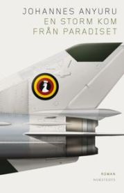 En storm kom från paradiset 9789113133683 Johannes Anyuru Brukte bøker