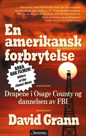 En amerikansk forbrytelse 9788203267949 David Grann Brukte bøker