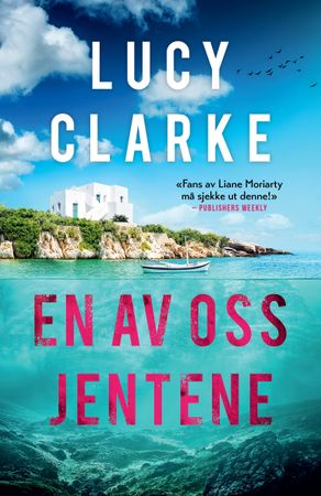 En av oss jentene 9788234711602 Lucy Clarke Brukte bøker