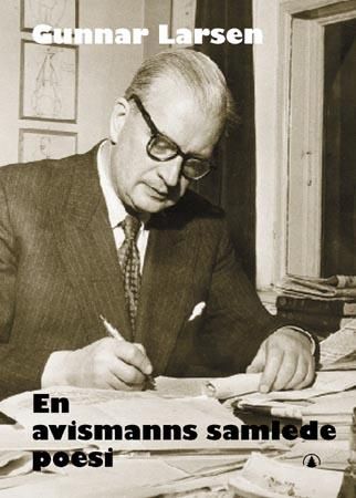 En avismanns samlede poesi 9788205270985 Gunnar Larsen Brukte bøker
