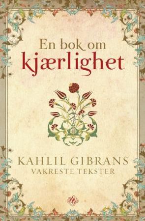 En bok om kjærlighet 9788272015359 Kahlil Gibran Brukte bøker