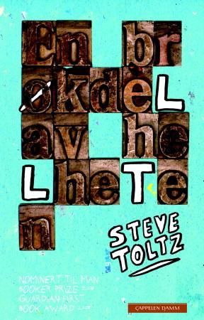 En brøkdel av helheten 9788202306038 Steve Toltz Brukte bøker