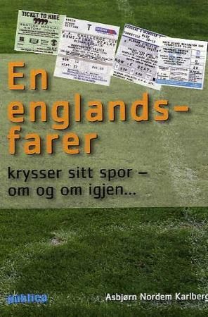 En englandsfarer krysser sitt spor 9788292789315 Asbjørn Nordem Karlberg Brukte bøker