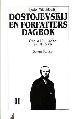 En forfatters dagbok 2. Bd. 27 9788256009152 Fjodor M. Dostojevskij Brukte bøker