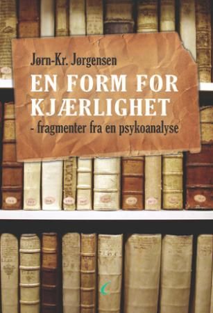 En form for kjærlighet 9788282330060 Jørn-Kr. Jørgensen Brukte bøker