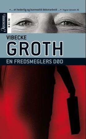 En fredsmeglers død 9788203196324 Vibecke Groth Brukte bøker