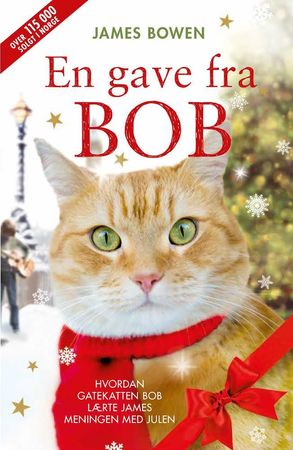 En gave fra Bob 9788283130904 James Bowen Brukte bøker