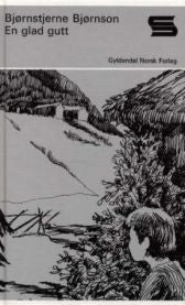 En glad gutt 9788205000407 Daniel Haakonsen Bj&oslash;rnstjerne Bj&oslash;rnson Henrik S&oslash;rensen Brukte bøker