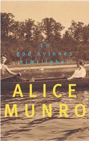 En god kvinnes kjærlighet 9788205267336 Alice Munro Brukte bøker