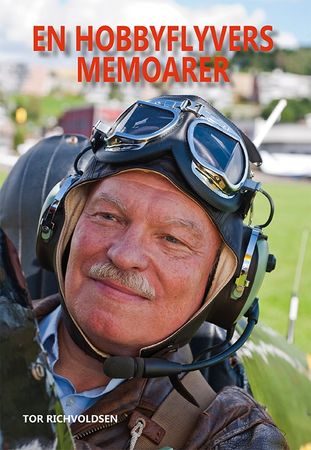 En hobbyflyvers memoarer 9788293450221 Tor Richvoldsen Brukte bøker
