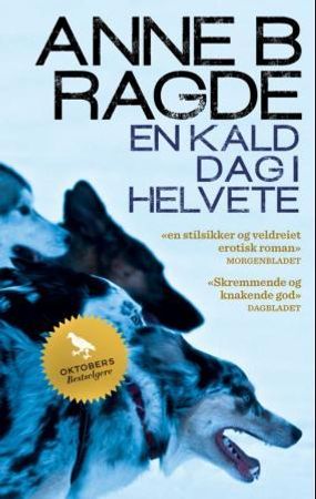 En kald dag i helvete 9788249510689 Anne B. Ragde Brukte bøker