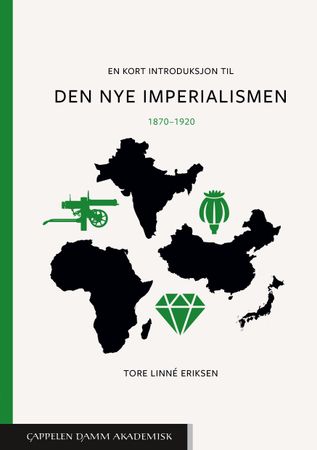 En kort introduksjon til den nye imperialismen 9788202731335 Tore Linné Eriksen Brukte bøker