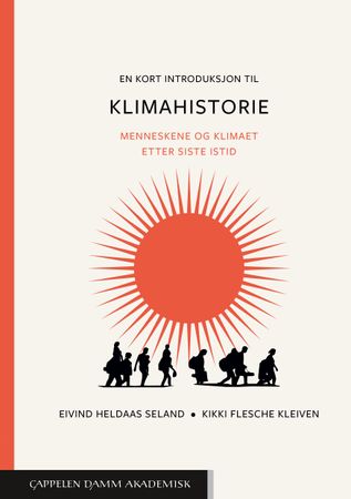 En kort introduksjon til klimahistorie 9788202775155 Eivind Heldaas Seland Kikki Flesche Kleiven Brukte bøker