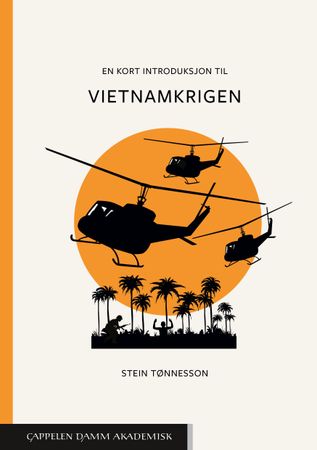En kort introduksjon til Vietnamkrigen 9788202731342 Stein Tønnesson Brukte bøker