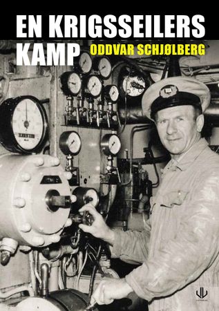 En krigsseilers kamp 9788283303506 Oddvar Schjølberg Brukte bøker
