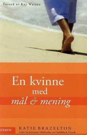 En kvinne med mål og mening 9788230204788 Katie Brazelton Brukte bøker